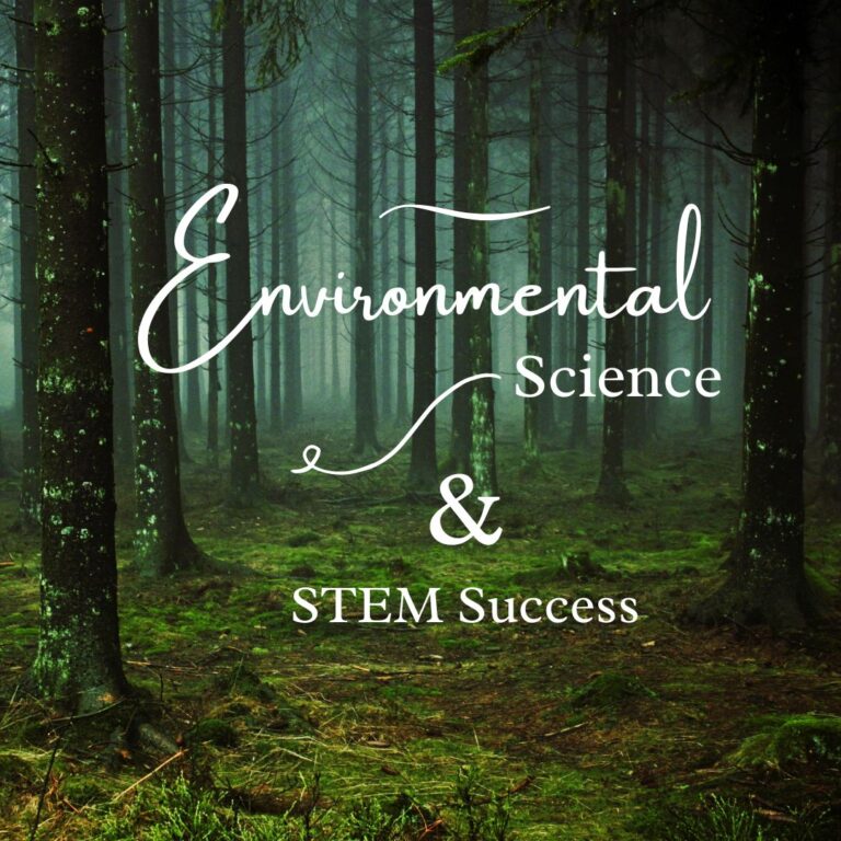 Environmental Science: The Key to Sustainable Development and its Importance for STEM Success